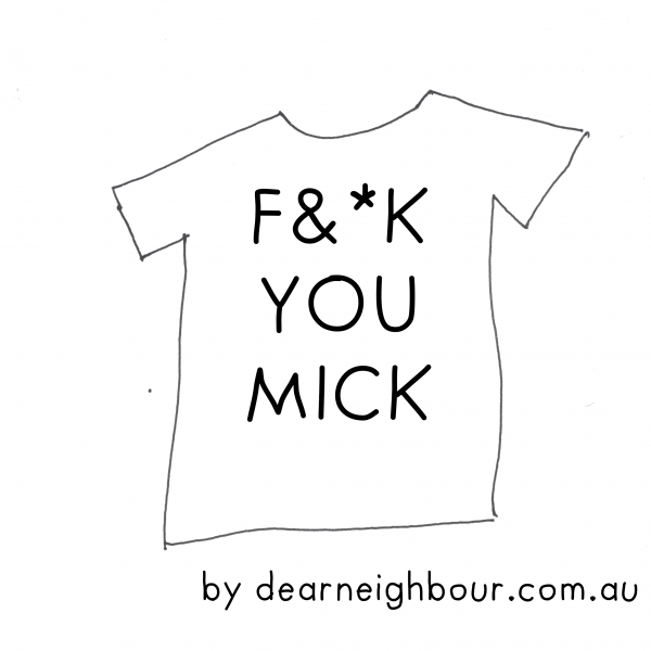 F*&K YOU MICK